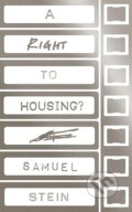 Kniha: A Right to Housing? (Samuel Stein). Verso, 2026