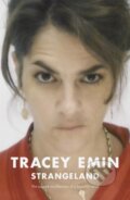 Kniha: Strangeland (Tracey Emin). Hodder and Stoughton, 2006