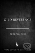 Kniha: Wild Reverence (Rebecca Ross). HarperCollins Publishers, 2026