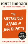 Kniha: The Mysterious Affair Of Judith Potts (Robert Thorogood). HarperCollins Publishers, 2026