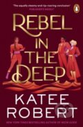 Kniha: Rebel in the Deep (Katee Robert). Cornerstone, 2026