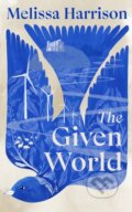 Kniha: The Given World (Melissa Harrison). Cornerstone, 2026