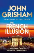 Kniha: The French Illusion (John Grisham). Hodder and Stoughton, 2026
