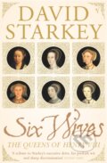 Six Wives - David Starkey, Vintage, 2004