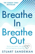Kniha: Breathe In, Breathe Out (Stuart Sandeman). HQ, 2022
