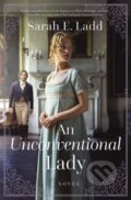 Kniha: An Unconventional Lady (Sarah E. Ladd). Thomas Nelson Publishers, 2026