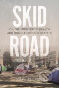 Kniha: Skid Road (Josephine Ensign). University of Washington Press, 2023
