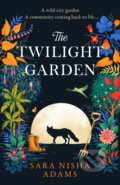 Kniha: The Twilight Garden (Sara Nisha Adams). HarperCollins, 2023