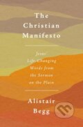 Kniha: The Christian Manifesto (Alistair Begg). , 2023