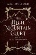 Kniha: The High Mountain Court (A.K. Mulford). HarperCollins, 2022
