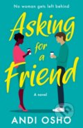 Kniha: Asking for a Friend (Andi Osho). HQ, 2022