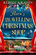 Kniha: Flora's Travelling Christmas Shop (Rebecca Raisin). HQ, 2022