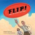 Kniha: Flip! How the Frisbee Took Flight (Adam Gustavson a Margaret Muirhead). Charlesbridge, 2026