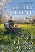 Kniha: Once Upon a Buggy (Shelley Shepard Gray). Kensington Publishing Corporation, 2023