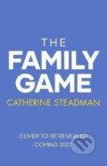 Kniha: The Family Game (Catherine Steadman). Simon & Schuster, 2022