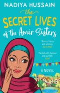 Kniha: The Secret Lives of the Amir Sisters (Nadiya Hussain). HQ, 2018