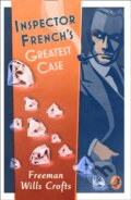 Kniha: Inspector French's Greatest Case (Freeman Wills Crofts). , 2019