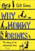 Kniha: Why Mommy Drinks, 2018