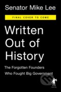 Kniha: Written Out Of History (Mike Lee). Penguin Putnam Inc, 2017