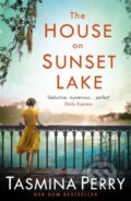 Kniha: The House on Sunset Lake (Tasmina Perry). Headline Book, 2017