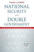 Kniha: National Security and Double Government (Michael J. Glennon). Oxford University Press, 2017
