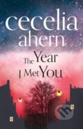 Kniha: The Year I Met You (Cecelia Ahern). HarperCollins, 2020