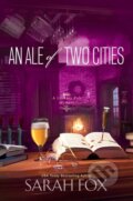 Kniha: Ale of Two Cities, An (Sarah Fox). Kensington Publishing Corporation, 2019