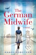 Kniha: The German Midwife (Mandy Robotham). Avon, 2021