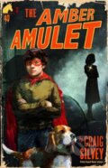 Kniha: The Amber Amulet (Craig Silvey). Sky Pony, 2017