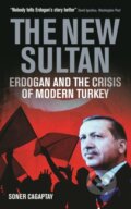 Kniha: The New Sultan (Soner Cagaptay). I.B. Tauris, 2017