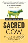 Kniha: Sacred Cow (Diana Rodgers a Robb Wolf). BenBella Books, 2020