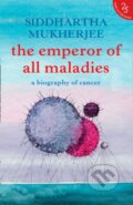 Kniha: The Emperor of All Maladies (Siddhartha Mukherjee). Fourth Estate, 2017