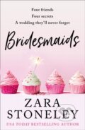 Kniha: Bridesmaids (Zara Stoneley). One More Chapter, 2019