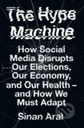 Kniha: The Hype Machine (Sinan Aral). HarperCollins, 2020