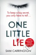 Kniha: One Little Lie (Sam Carrington). Avon, 2018