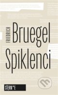 Kniha: Spiklenci (Friedrich Bruegel). Sterne, 2026