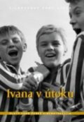 Film: Ivana v útoku (Josef Pinkava) (DVD). Filmexport Home Video, 1963