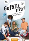 Kniha: Gefällt mir! A1.1. Arbeitsbuch plus interaktive Version (Erna Szakály). Hueber, 2026