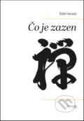 Kniha: Čo je zazen (Šódó Harada). Premedia, 2026