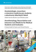 Kniha: Anesteziologie, resuscitace a intenzivní medicína pro studenty a absolventy lékařských fakult. (Miroslav Durila, Jan Bureš, Michal Garaj, Ondřej Hubálek, Jaroslav Hylmar, Jakub Jonáš, Stanislav Novotný, Vojtěch Šimeček a Jan Šípek). Grada, 2026