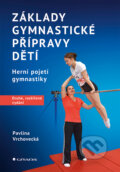 Kniha: Základy gymnastické přípravy dětí (Pavlína Vrchovecká). Grada, 2026