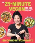 Kniha: The 29-Minute Vegan (Isa Chandra Moskowitz). ABRAMS, 2026