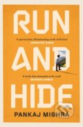 Kniha: Run And Hide (Pankaj Mishra). Hutchinson, 2022