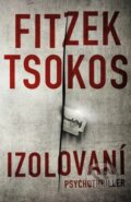Kniha: Izolovaní (Sebastian Fitzek a Michael Tsokos). Tatran, 2026