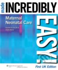 Kniha: Maternal-Neonatal Care Made Incredibly Easy! (Sharon Nurse). Wolters Kluwer Health, 2009