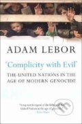 Kniha: COMPLICITY WITH EVIL (Adam Lebor). Yale University Press, 2008