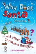 Kniha: Why Does Santa Ride Around in a Sleigh? (Kay Woodward). Puffin Books, 2005