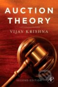 Kniha: Auction Theory (Vijay Krishna). Elsevier Science, 2009