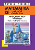 Matematika 2 pro 9. ročník základní školy - Jiří Odvárka, Jiří Kadleček, Spoločnosť Prometheus, 2014