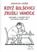 Když bolševici zrušili vánoce - Jaroslav Hašek, Josef Lada (ilustrátor), Modrý stůl, 2005
